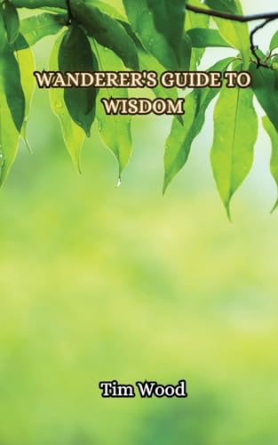 Wanderer's Guide to Wisdom