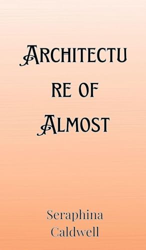 Architecture of Almost