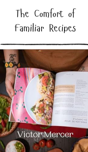 The Comfort of Familiar Recipes