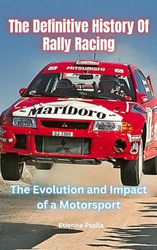 The Definitive History Of Rally Racing