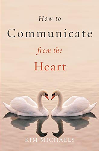 How to Communicate from the Heart