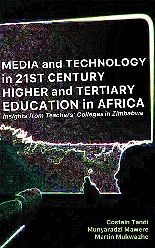 Media and Technology in 21st Century Higher and Tertiary Education in Africa