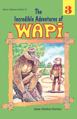 The Incredible Adventures of Wapi. Book 3