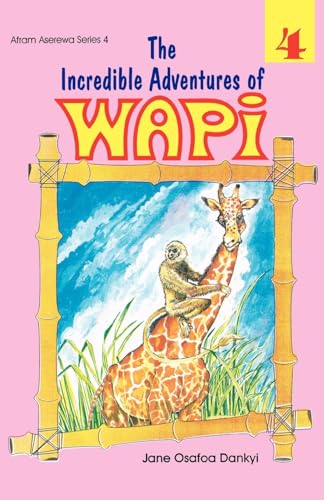 The Incredible Adventures of Wapi. Book 4