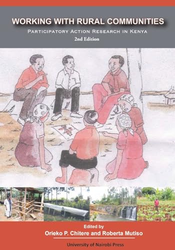 Working with Rural Communities Participatory Action Research in Kenya. 2nd Edition