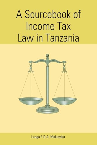 A Sourcebook of Income Tax Law in Tanzan