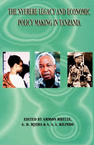 The Nyerere Legacy and Economic Policy Making in Tanzania