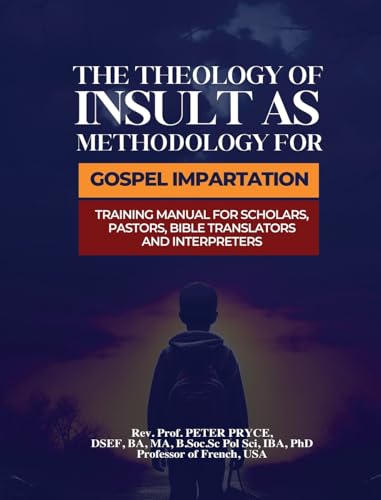 The Theology of Insult as Methodology for Gospel Impartation