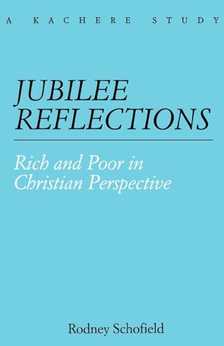 Jubilee Reflections. Rich and Poor in Christian Perspective