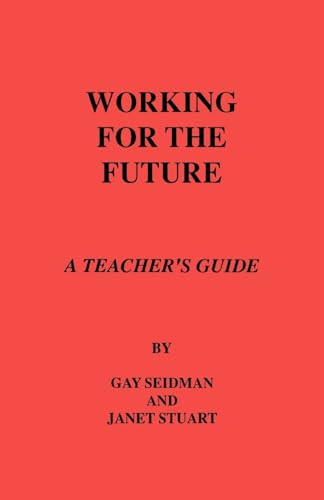 Working for the Future. A Teacher's Guide