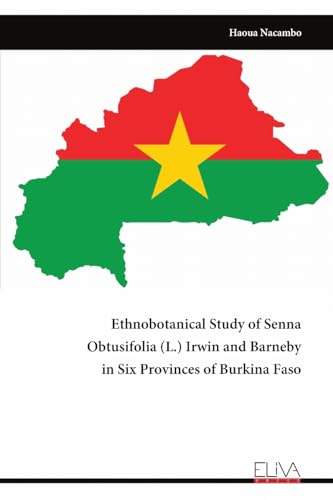 Ethnobotanical Study of Senna Obtusifolia (L.) Irwin and Barneby in Six Provinces of Burkina Faso