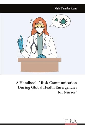 A Handbook ' Risk Communication During Global Health Emergencies for Nurses'