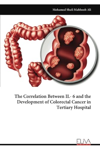 The Correlation Between IL- 6 and the Development of Colorectal Cancer in Tertiary Hospital