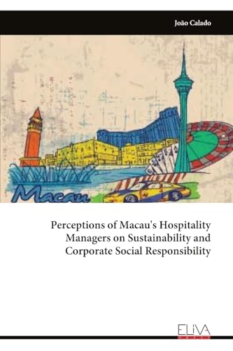 Perceptions of Macau's Hospitality Managers on Sustainability and Corporate Social Responsibility