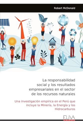 La responsabilidad social y los resultados empresariales en el sector de los recursos naturales