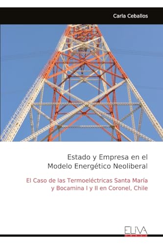 Estado y Empresa en el Modelo Energético Neoliberal