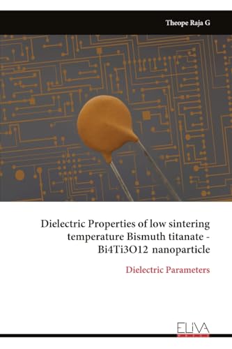 Dielectric Properties of low sintering temperature Bismuth titanate - Bi4Ti3O12 nanoparticle