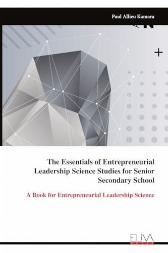 The Essentials of Entrepreneurial Leadership Science Studies for Senior Secondary School