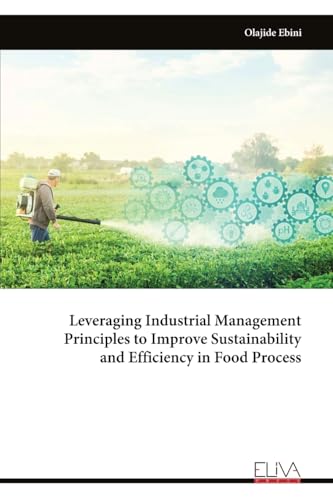 Leveraging Industrial Management Principles to Improve Sustainability and Efficiency in Food Process