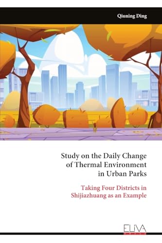 Study on the Daily Change of Thermal Environment in Urban Parks