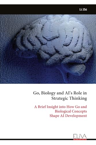 Go, Biology and AI's Role in Strategic Thinking