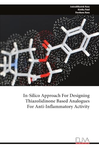 In-Silico Approach For Designing Thiazolidinone Based Analogues For Anti-Inflammatory Activity