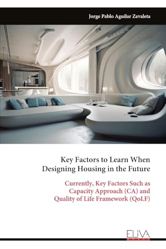 Key Factors to Learn When Designing Housing in the Future