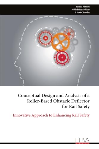 Conceptual Design and Analysis of a Roller-Based Obstacle Deflector for Rail Safety