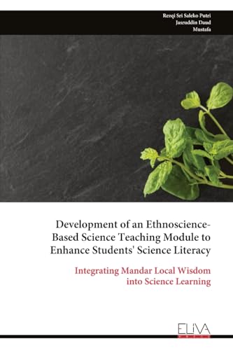 Development of an Ethnoscience- Based Science Teaching Module to Enhance Students' Science Literacy