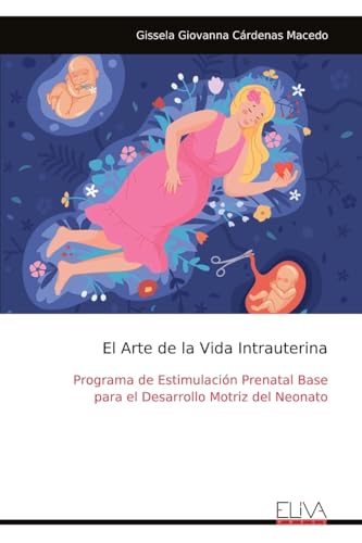 El Arte de la Vida Intrauterina