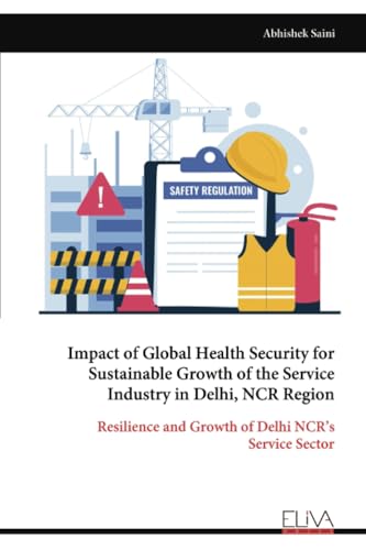 Impact of Global Health Security for Sustainable Growth of the Service Industry in Delhi, NCR Region