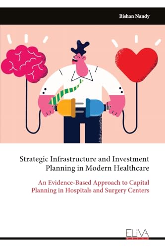 Strategic Infrastructure and Investment Planning in Modern Healthcare