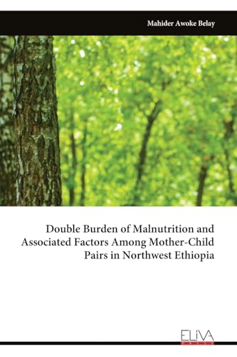 Double Burden of Malnutrition and Associated Factors Among Mother-Child Pairs in Northwest Ethiopia