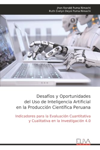 Desafíos y Oportunidades del Uso de Inteligencia Artificial en la Producción Científica Peruana