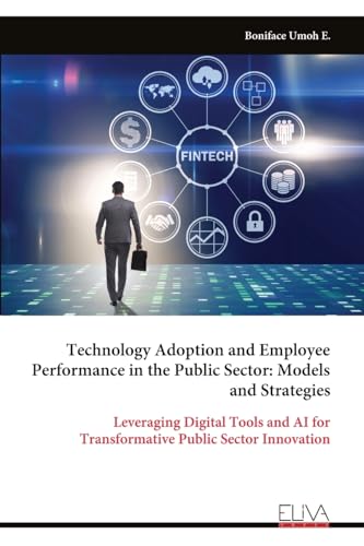 Technology Adoption and Employee Performance in the Public Sector