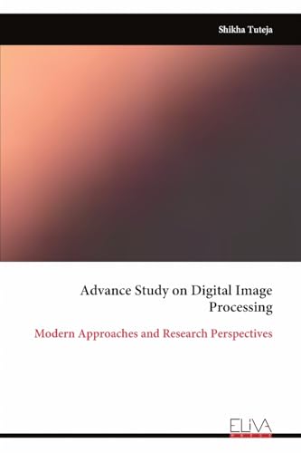Advance Study on Digital Image Processing