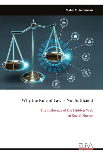 Why the Rule of Law is Not Sufficient