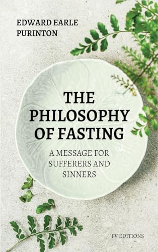 The Philosophy of Fasting