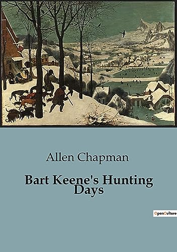 Bart Keene's Hunting Days