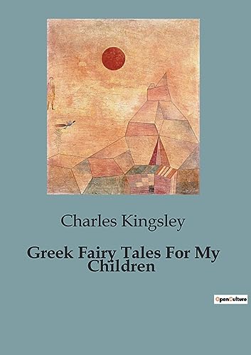Greek Fairy Tales For My Children