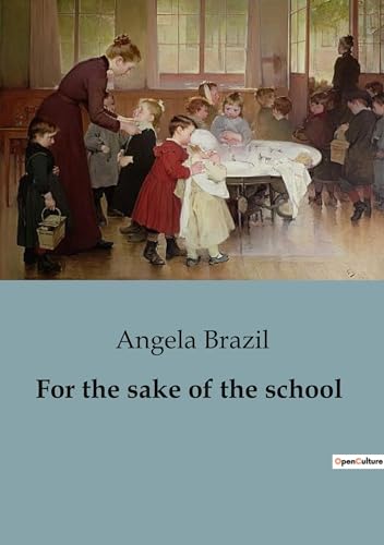 For the sake of the school