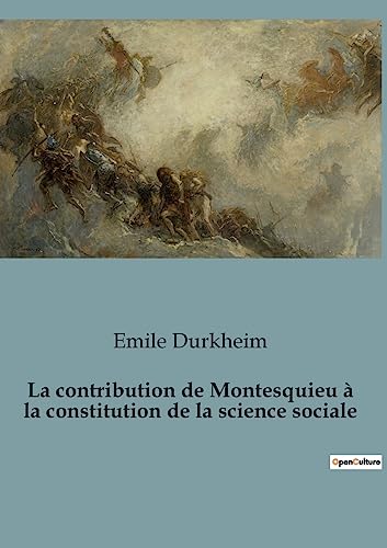 La contribution de Montesquieu à la constitution de la science sociale