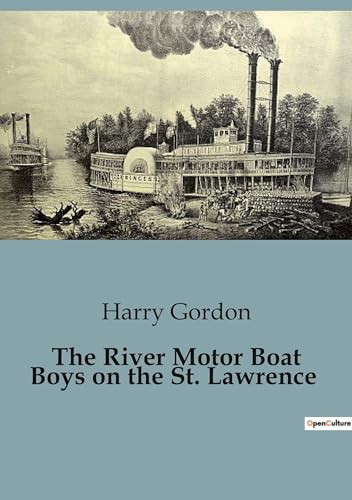 The River Motor Boat Boys on the St. Lawrence