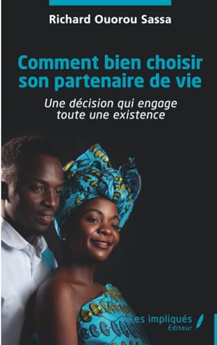 Comment bien choisir son partenaire de vie