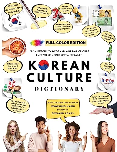 [FULL COLOR] KOREAN CULTURE DICTIONARY - From Kimchi To K-Pop a\nd K-Drama Clichés. Everything About Korea Explained!
