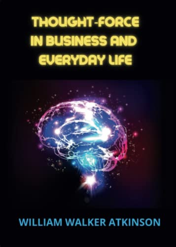 Thought‑force in business and everyday life