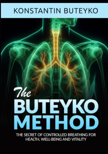 THE BUTEYKO METHOD (Translated) - The secret of controlled breathing for health,  well-being and vitality