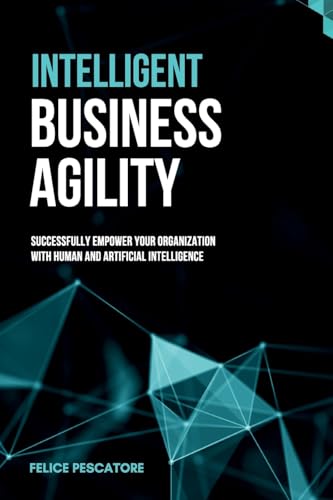Intelligent Business Agility