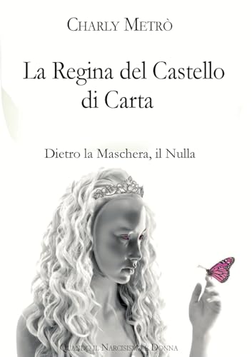 La Regina del Castello di Carta - Dietro la Maschera, il Nulla