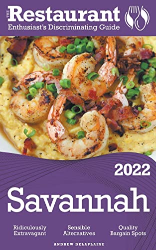 2022 Savannah - The Restaurant Enthusiast’s Discriminating Guide